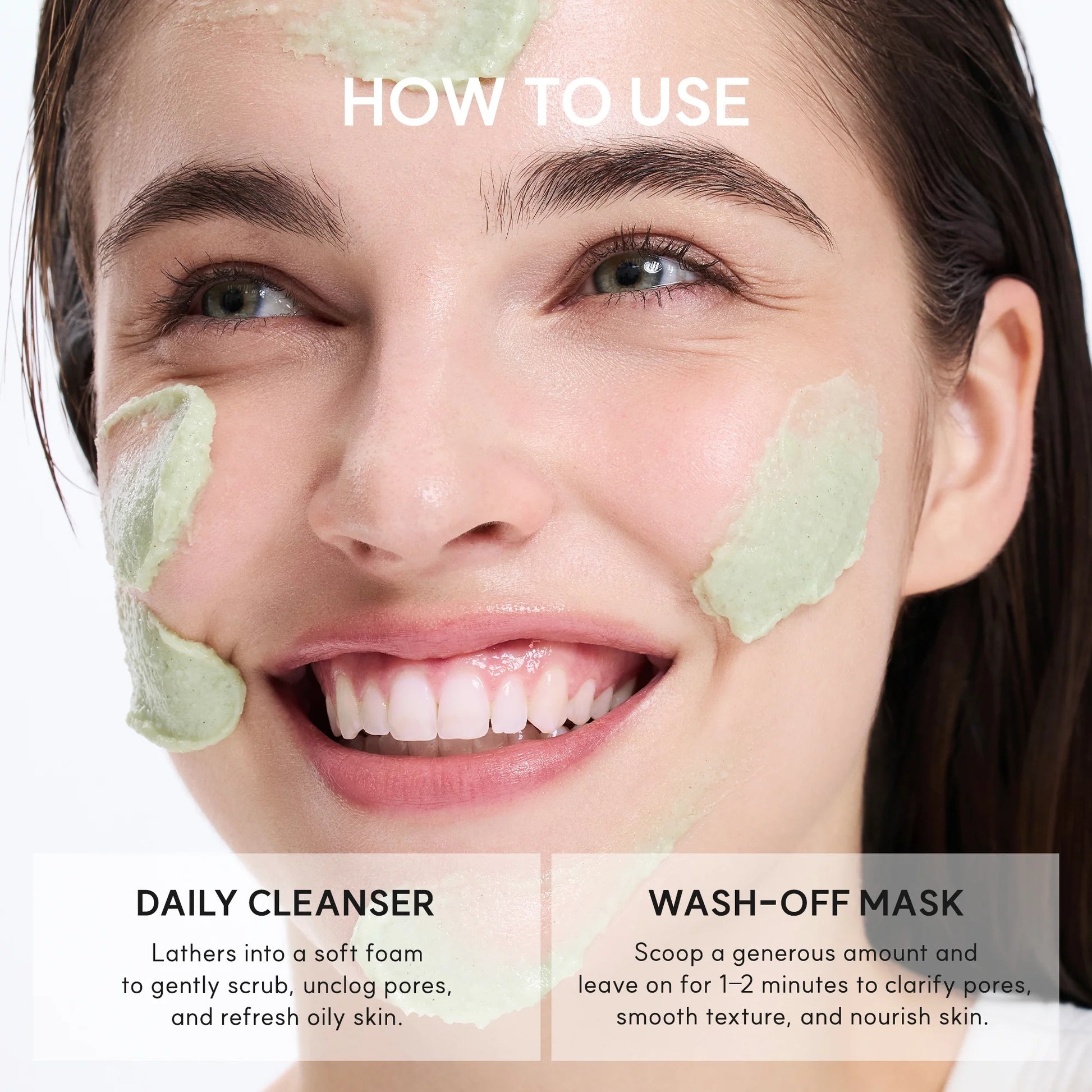 Woman with green facial mask on her face, showing how to use daily cleanser and wash-off mask.